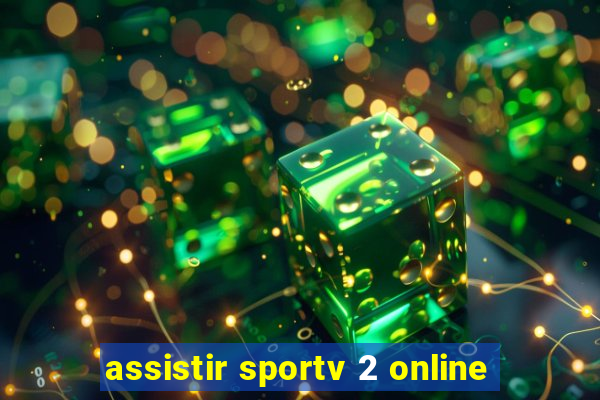 assistir sportv 2 online